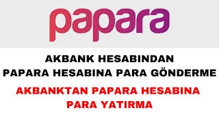 Akbanktan Paparaya Para Gönderme  Akbank Hesabından Paparaya Para Yatırma [upl. by Hgielrebmik]