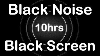 Black Noise Black Screen 10 hours Black Noise for Studying Sleeping and Relaxation Sweet Noise [upl. by Analiese]