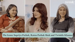 The Icons Supriya Pathak Ratna Pathak Shah and Twinkle Khanna  Tweak India [upl. by Htiekel513]