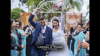 CASAMENTO EMOCIONANTE CCB  HIGHLIGHTS  LARISSA E TOMAS [upl. by Devland]