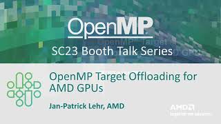 OpenMP Target Offloading for AMD GPUs [upl. by Evad]