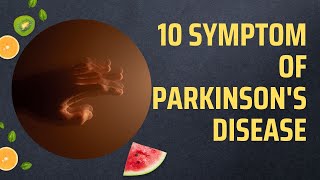 10 Symptom Of Parkinsons Disease [upl. by Desmond]