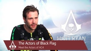 Assassins Creed IV Black Flag The Actors Of Black Flag  BTS  Ubisoft NA [upl. by Grounds222]