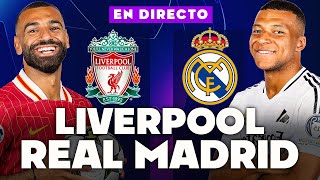 🔴REACCIONANDO al LIVERPOOL vs REAL MADRID EN VIVO  CHAMPIONS LEAGUE [upl. by Haberman]