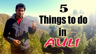 5 Things to do in AULI Uttarakhand  2016  Touring Travellers [upl. by Boggers]