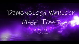 Demonology Warlock  Mage Tower  Dragonflight [upl. by Adrianne]