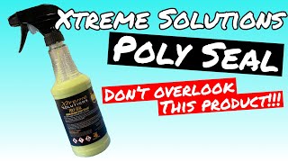 Xtreme Solutions Poly Seal  Its SO GOOD [upl. by Adnorahs619]