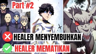 Healer Pembunuh Ujian Untuk Profesional Pemula Part 2 Alur Cerita Manhwa [upl. by Grieve]