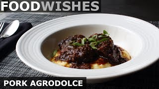 Pork Agrodolce Italian Sweet amp Sour Pork  Food Wishes [upl. by Egiap405]