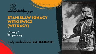 Szewcy Akt pierwszy – Stanisław Ignacy Witkiewicz Witkacy – CAŁY AUDIOBOOK ZA DARMO cz 35  Woln [upl. by Adlei7]