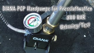 Diana PCP Handpumpe für Pressluftwaffen 300 BAR UnboxingTest  HD  GermanDeutsch [upl. by Syst]