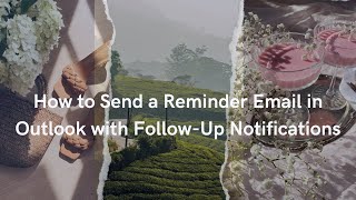 How to Send a Reminder Email in Outlook with FollowUp Notifications [upl. by Remington]