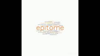 EPITOME  Meaning Pronunciation amp Usage [upl. by Leunad777]