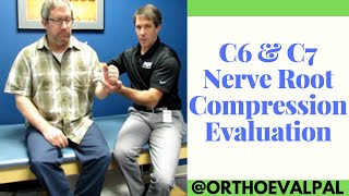 C6 amp C7 Cervical Nerve Root Compression Evaluation [upl. by Hepsibah]