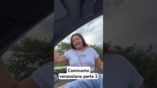 caminante Venezolana parte 2 humor venezolana venezuela retossinlimites retosdivertidos [upl. by Kono628]