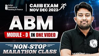 CAIIB ABM Module D Marathon Session  Advanced Bank Management  CAIIB ABM Marathon  CAIIB Nov 2023 [upl. by Lynch571]