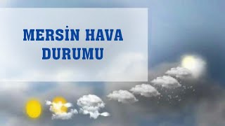 Mersin Hava Durumu [upl. by Iorgos]