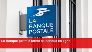 La Banque postale ferme sa banque en ligne [upl. by Torbert]