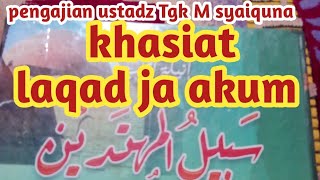 KHASIAT LAQAD JA AKUM  ustadz Tgk M syaiquna [upl. by Yssej]