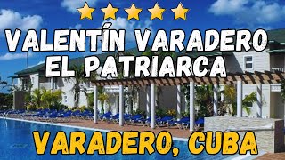 Valentin Varadero El Patriarca  Varadero Cuba AllInclusive Resort [upl. by Vierno]