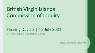 BVI Commission of Inquiry Hearing Day 25  13 July 2021 [upl. by Nesyrb]