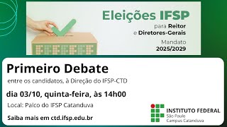 1º Debate dos Candidatos a Diretor Geral do IFSP Campus Catanduva [upl. by Rehpitsirhc]