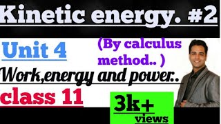 Kinetic energy derivation by calculus method unit 4 work energy power best for you [upl. by Ainirtak765]