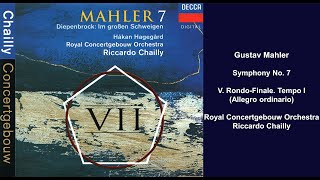 Gustav Mahler Symphony No 7  V RondoFinale Tempo I Allegro ordinario  Riccardo Chailly [upl. by Hutchings]