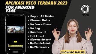 Apk Vsco Versi Terbaru 2023  Apk Slow Motion Vsco V345 Terbaru 2023 [upl. by Sedgewake897]