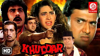 Khuddar Action Movie HD Govinda Karishma Kapoor Kader Khan Shakti Kapoor  90s Action Movie [upl. by Antipus]