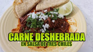 Carne Deshebrada En Salsa De Tres Chiles [upl. by Aurea]