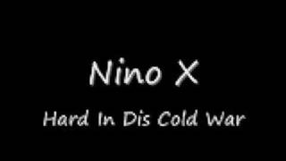 Nino XHard Is Dis Cold World [upl. by Aivartal793]