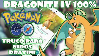 ★POKEMON GO TRUCO CONSEGUIR DRAGONITE IV 100 FACIL Y RAPIDO NIDO DRATINI★ [upl. by Polly]