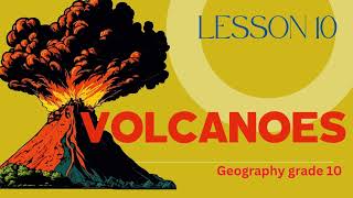 Geography grade 10 VOLCANOES [upl. by Selimah]