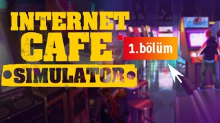 İnternet Cafe Simulator 1 bölüm [upl. by Lleral]