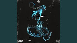 Tantalize [upl. by Wein]