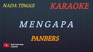 MENGAPA  PANBERS KARAOKE NADA TINGGIBUDI AURA AURA COVER [upl. by Ahsilrac]