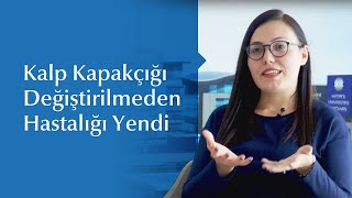 Kalp Kapakçığını Değiştirmeden Yapılan Mitral Kapak Tamiri ile Sağlığınıza Kavuşabilirsiniz [upl. by Tabitha549]