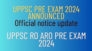 UPPSC pre exam 2024 update  UPPSC pre exam 2024 news  UPPSC ro aro exam 2024 [upl. by Durning]