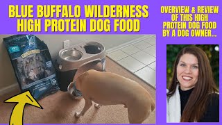 Blue Buffalo Wilderness High Protein Dog Food Review [upl. by Ecilegna]