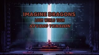 Imagine Dragons  Tiptoe Loom World Tour Studio Version [upl. by Heuser156]