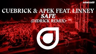 Cuebrick amp APEK feat Linney  Safe Didrick Remix OUT NOW [upl. by Yelekalb]