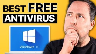 Best FREE Antivirus Protection for Windows 10 Still Best in 2024 [upl. by Gwenn]