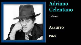 Adriano Celentano  Azzurro DEStereo [upl. by Galateah60]