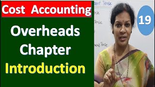 19 quotOverheads Chapter Introductionquot from Cost Accounting Subject [upl. by Arriek701]