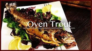 How To Cook Oven Trout  Easy Trout Fish Recipe [upl. by Selassie512]