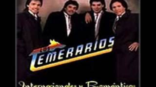 CUANDO QUIERAS VERME LOS TEMERARIOS [upl. by Niemad]