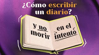 Cómo ESCRIBIR un DIARIO y no morir en el intento [upl. by Pressman]