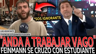 ¡FEINMANN CRUZÓ a ZURDITO COMUNISTA en la TOMA y los VECINOS CASI LO LINCHAN [upl. by Reese]