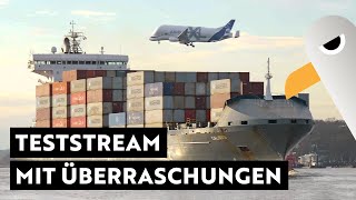 Teststream eskaliert zum Highlight ⚓️ Hamburg Hafen Live [upl. by Antonio]